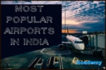 Cover Image For List : 34 Popular Airports In India