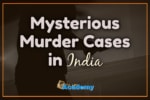 10 Unsolved Murder Mysteries In India
