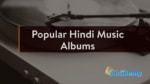 10 Most Popular Hindi Music Albums -thelistAcademy
