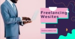 10 Trusted Freelancing Websites Where Everyone Can Make Money - thelistAcademy