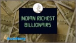 Cover Image For List : 15 Indian Richest Billionairs