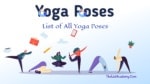 Cover Image For List : 84 Most Popular Yoga Poses ( Asanas ) With Pictures
