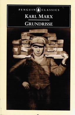 Grundrisse: Foundations Of The Critique Of Political Economy