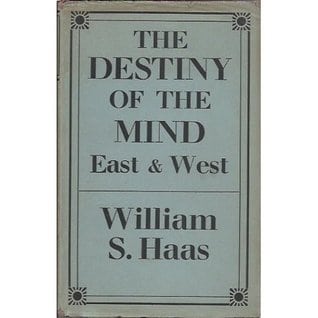 The Destiny of the Mind East and West