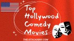 Top 376 Hollywood Comedy Movies -thelistAcademy