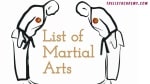 List of 184 Martial Arts -thelistAcademy