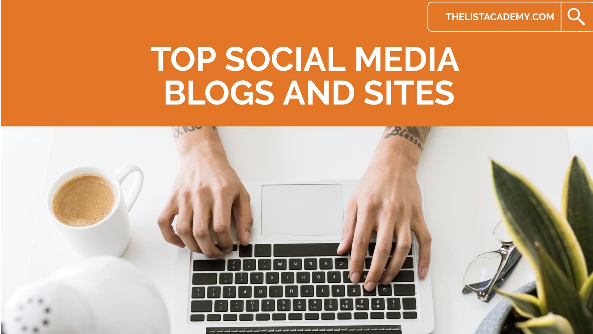 Cover Image For List : 115 Top Social Media Blogs And Sites To Follow In 2023!