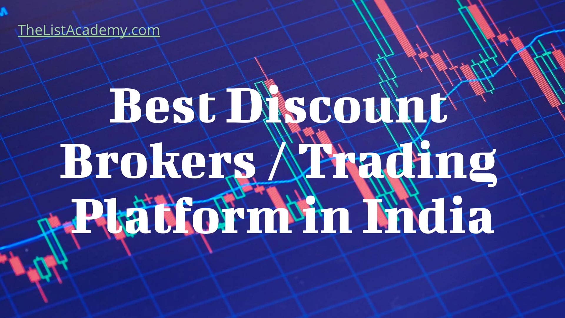 Cover Image For List : 13 Best Discount Brokers / Trading Platform In India