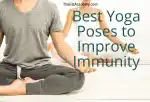 10 Best Yoga Poses to Improve Immunity or Immune System - thelistAcademy