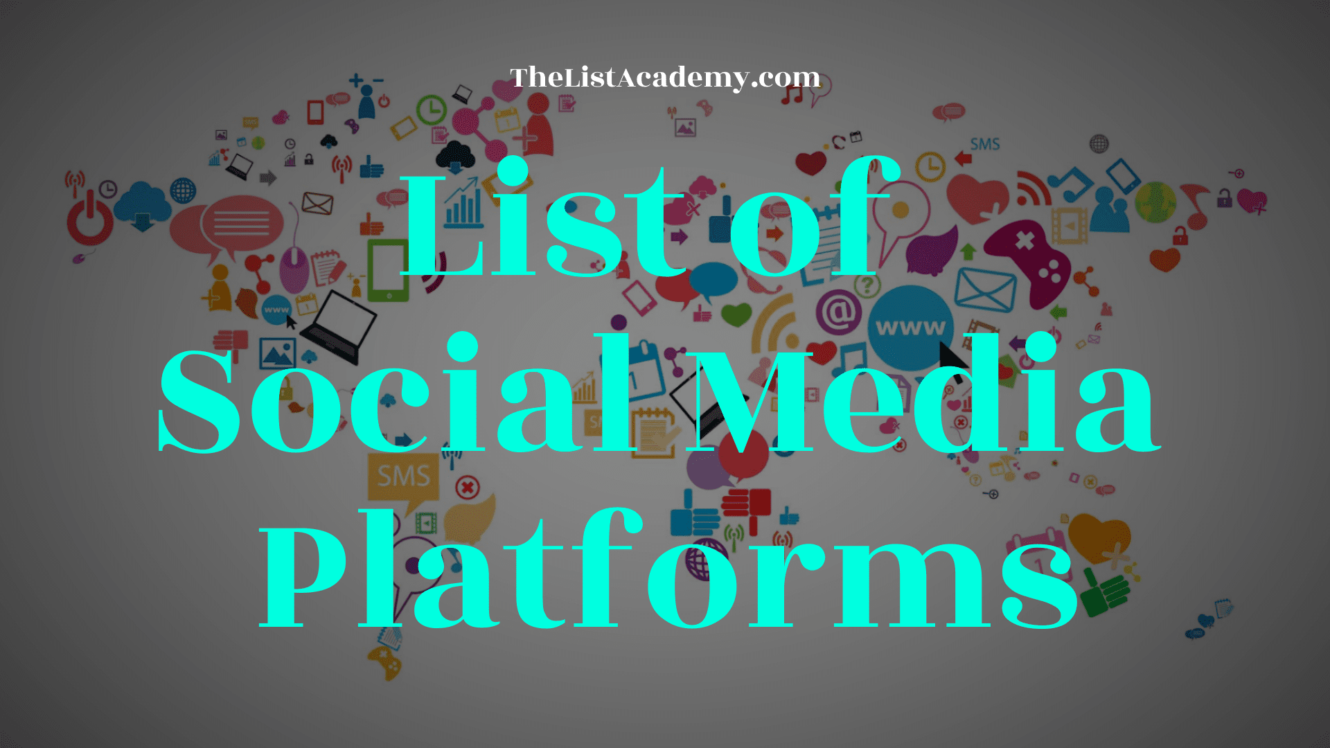 Cover Image For List : List Of  129 Social Media Platforms