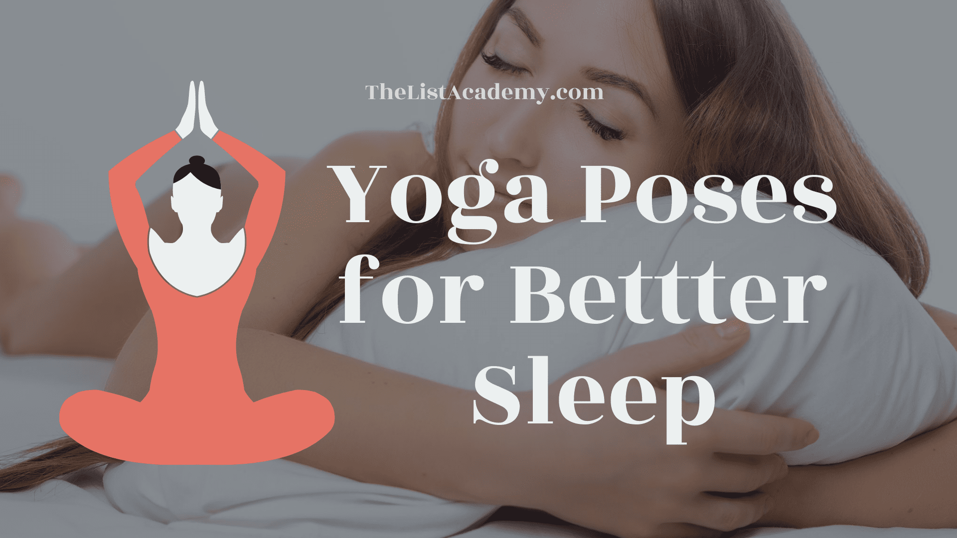Cover Image For List : 13 Yoga Poses For Better Sleep