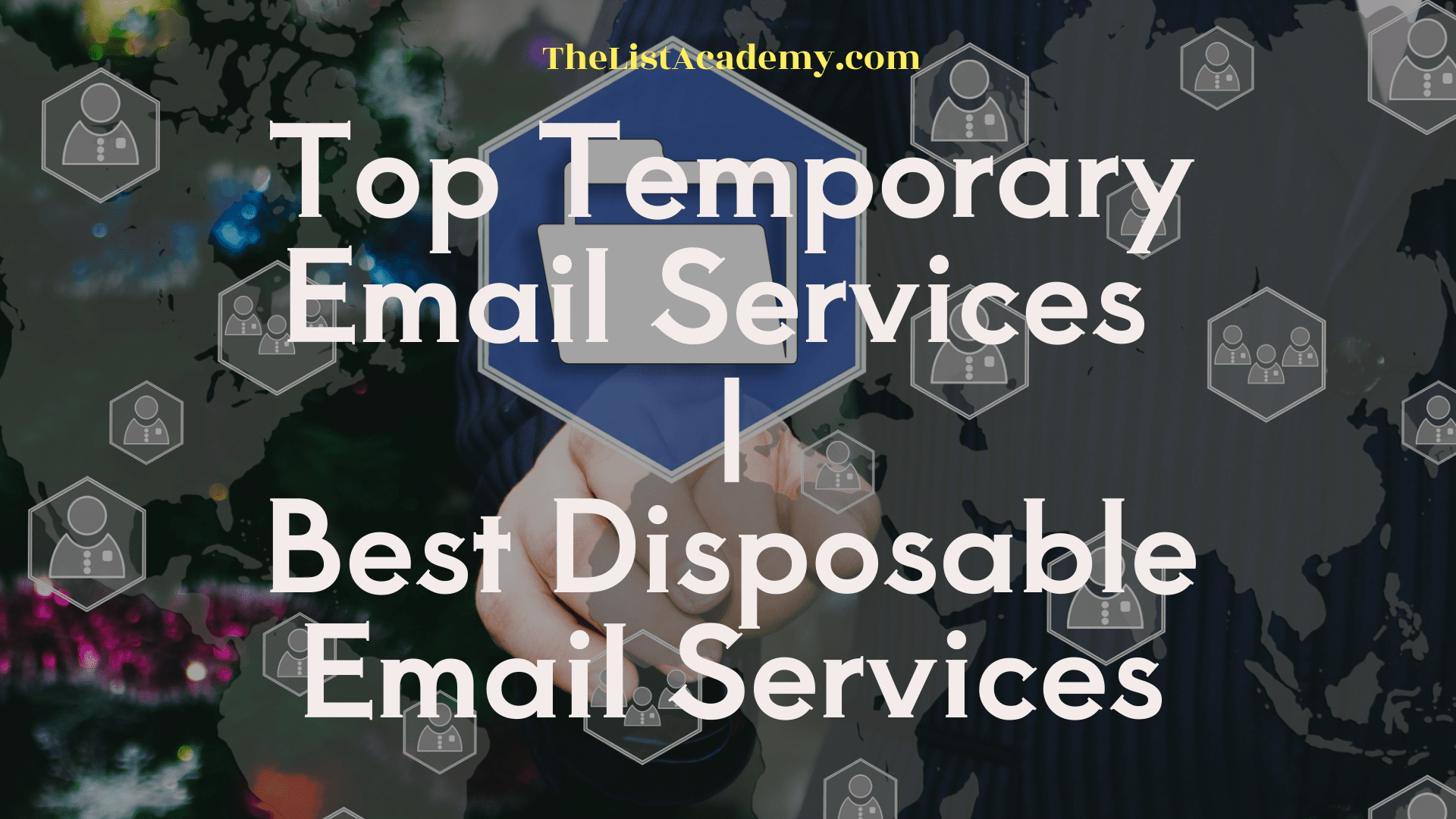 Cover Image For List : Top 43 Temporary Email Services | Best Disposable Email Services 