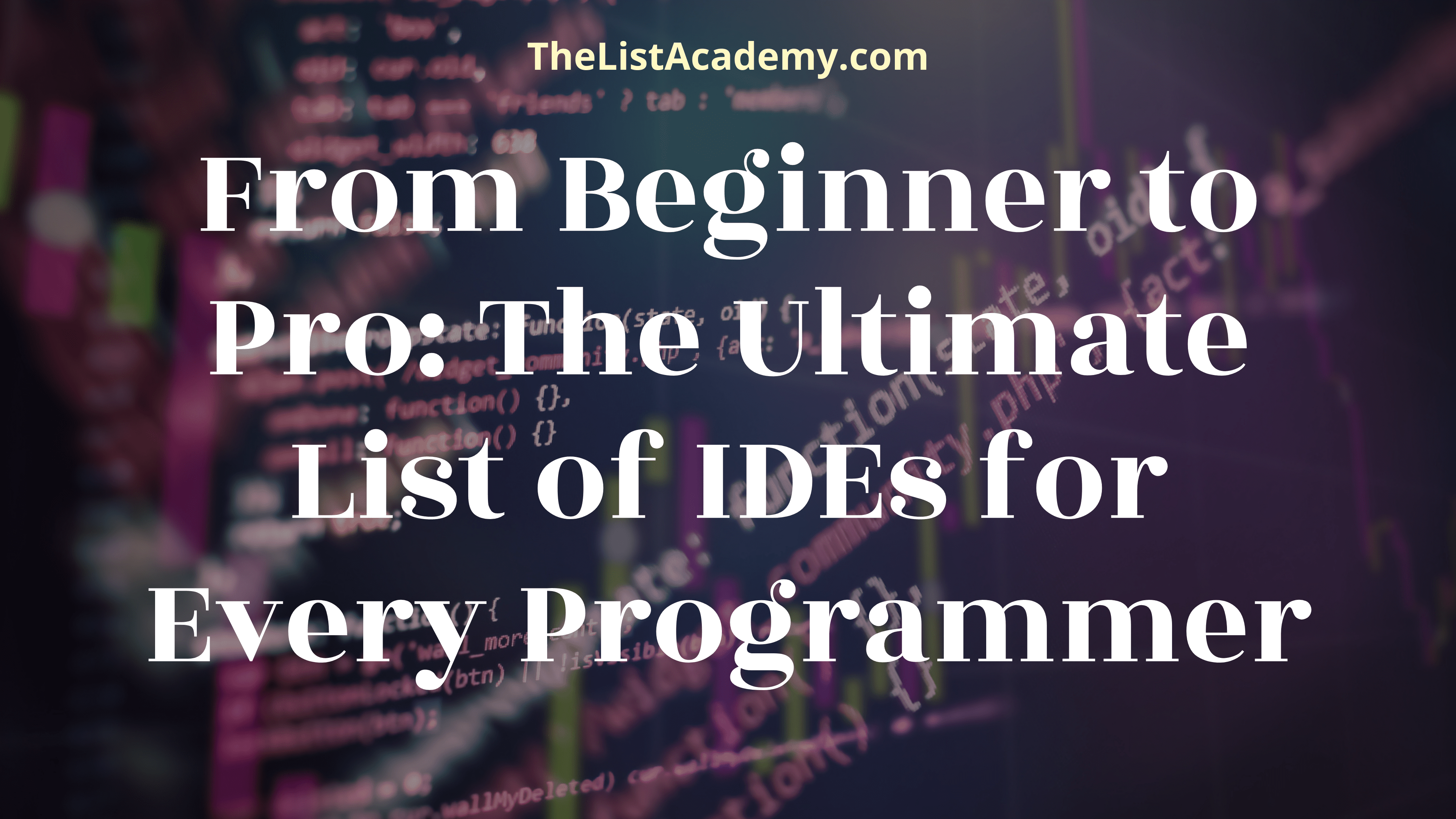 Cover Image For List : From Beginner To Pro: The Ultimate List Of  50 Ides For Every Programmer